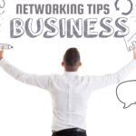 Networking Tips for Business Success